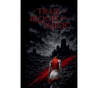 A Trail of Blood and Magic
