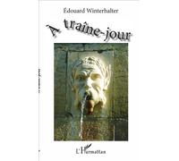 A traîne-jour - Edouard Winterhalter - L'harmattan - broché - Théâtre