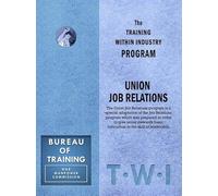 A Training Within Industry Program Union Job Relations
