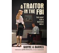 A Traitor in the FBI: The Hunt for a Russian Mole