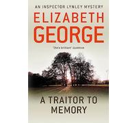 A Traitor to Memory: A Page-Turning Mystery Featuring Thomas Lynley, now appearing on BBC1 and iPlayer