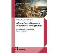 A Trans-Epochal Approach in Historical Security Studies: Current Research Findings and Future Prospects