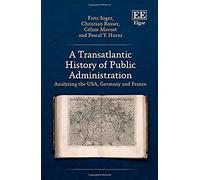 A Transatlantic History Of Public Administration