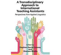 A Transdisciplinary Approach To International Teaching Assistants