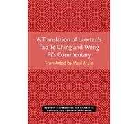 A Translation of Laotzus Tao Te Ching and Wang Pis Commentary by Translated by Paul Lin Laozi, Bi Wang, Paul J. Lin (Auteur)