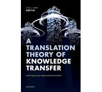 Une théorie de la traduction du transfert de connaissances – Apprendre entre organisations
