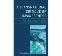 A Transnational Critique of Japaneseness by Yuko Kawai Yuko Kawai (Auteur)