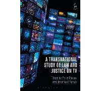 A Transnational Study Of Law And Justice On Tv