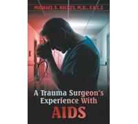 A Trauma Surgeon’s Experience With AIDS