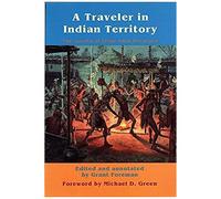 A Traveler in Indian Territory, The American Exploration and Travel Series Ethan Allen Hitchcock, Grant Foreman (Auteur)