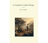 A Traveller in Little Things
