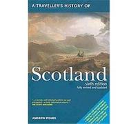 A Travellers History of Scotland, TRAVELLER'S HISTORY OF SCOTLAND Andrew Fisher (Auteur)