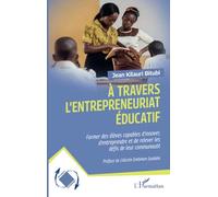 À travers l’entrepreneuriat éducatif: Former les élèves capables d'innover d’entreprendre et de relever les défis de leur communauté