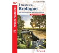 A travers la Bretagne, par Brocéliande et les Monts d’Arrée: réf. 370