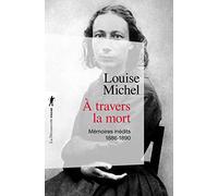 À travers la mort: Mémoires inédits, 1886-1890