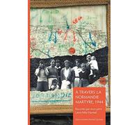 À travers la Normandie martyre