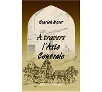 A travers l'Asie Centrale