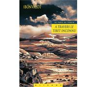 A travers le tibet inconnu de paris au tonkin - Gabriel Bonvalot - Olizane Eds - broché - Récit