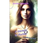 A Travers le vortex tome 1&2: La dualité des mondes