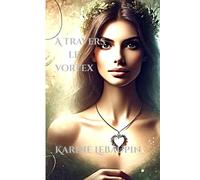 A Travers le vortex tome 1&2: La dualité des mondes