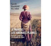 A travers les grandes plaines: Une jeune institutrice à la conquête de l'ouest