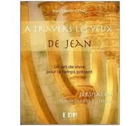 A Travers Les Yeux De Jean - Tome 11, Jérusalem, Les Marchands Du Temple