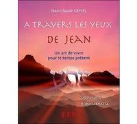 A travers les yeux de Jean - Vol.3 : A Shambhalla - Livre + CD Jean-Claude Genel (Auteur)