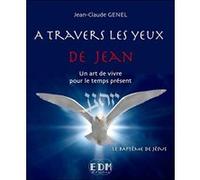 A travers les yeux de Jean - Vol.6 : Le baptême de Jésus - Livre + CD Jean-Claude Genel (Auteur)
