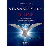 A travers les yeux de Jean - Vol.6 : Le baptême de Jésus - Livre + CD Le baptême de Jésus, Livre avec 1 CD audio - Jean-Claude Genel - Entre Deux Mondes - Livre CD - Essai CD