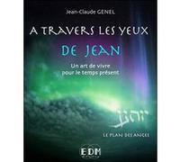 A travers les yeux de Jean - Vol.7 : Le plan des Anges - Livre + CD