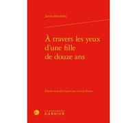 À travers les yeux d'une fille de douze ans Janina Hescheles Altman (Auteur), Agnieszka Zuk (Traduction), Judith Lyon-Caen (Editeur du volume), Livia Parnes (Editeur du volume), Catherine Coquio (Coll