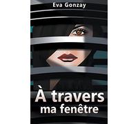 À travers ma fenêtre