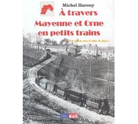 A TRAVERS MAYENNE ET ORNE EN PETIT TRAIN (0)