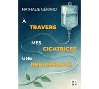 À travers mes cicatrices une renaissance