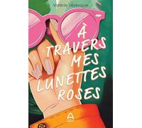 A travers mes lunettes roses