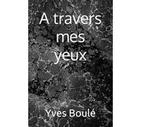 A travers mes yeux