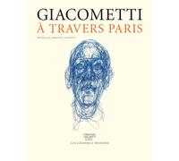 À travers Paris - Alberto Giacometti - Les Cahiers Dessines - relié - Beau livre
