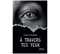 A Travers Tes Yeux
