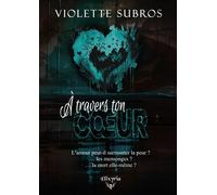 A Travers Ton Coeur