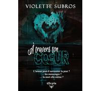 À travers ton cœur