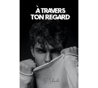 À travers ton regard