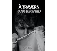 À travers ton regard