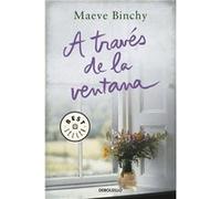 A Través De La Ventana - Binchy, Maeve Binchy, Maeve (Auteur)
