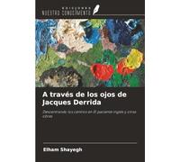 A través de los ojos de Jacques Derrida: Descentrando los centros en El paciente inglés y otras obras