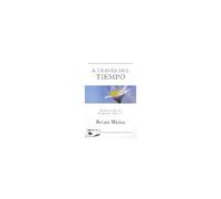 A Través Del Tiempo / Through Time Into Healing