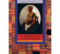 A Travessia Da Calunga Grande (Em Portuguese do Brasil)