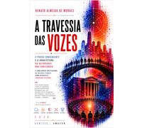 A TRAVESSIA DAS VOZES: O poder convergente e a arquitetura da autoridade não-arbitrária: A confluência institucional de vontades plurais como resposta à dominação faccional