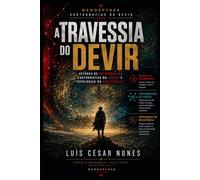 A Travessia do Devir: Vetores de Insurgência, Cartografias da Práxis e Topologias da Resistência