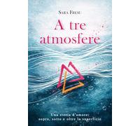A Tre Atmosfere: Una storia d’amore: sopra, sotto e oltre la superficie