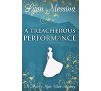 A Treacherous Performance: A Regency Cozy